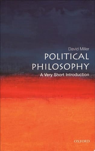 Political Philosophy: A Very Short Introduction (Very Short Introductions Book 97)