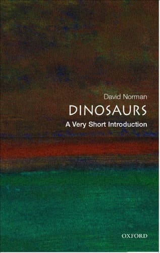Dinosaurs: A Very Short Introduction