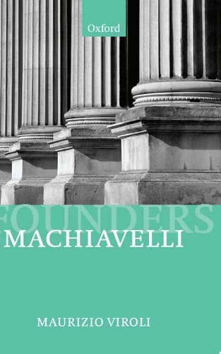 Machiavelli (Founders of Modern Political and Social Thought)