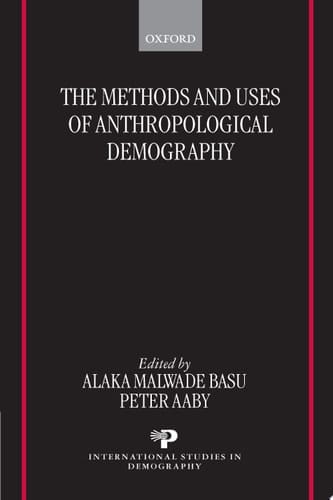 The Methods And Uses Of Anthropological Demography