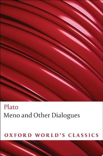 Meno and Other Dialogues: Charmides, Laches, Lysis, Meno (Oxford World's Classics)