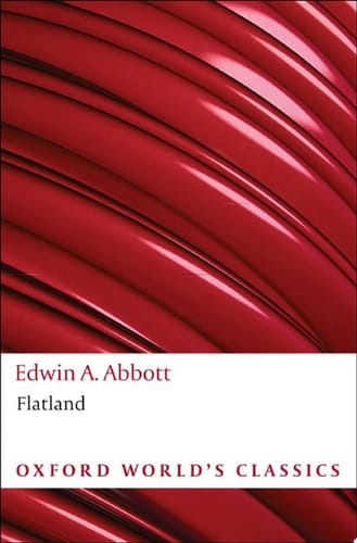 Flatland: A Romance of Many Dimensions (Oxford World's Classics)