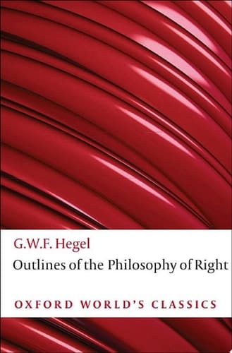 Outlines of the Philosophy of Right (Oxford World's Classics)