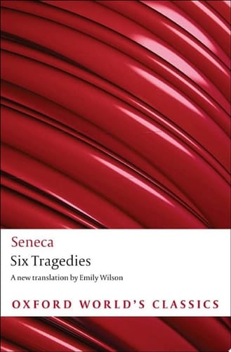 Six Tragedies (Oxford World's Classics)