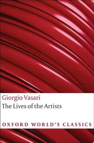 The Lives of the Artists (Oxford World's Classics)