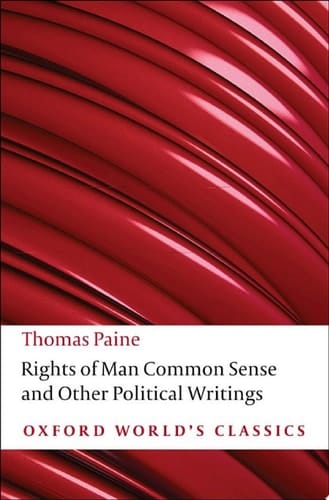 Rights of Man, Common Sense, and Other Political Writings (Oxford World's Classics)