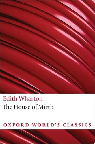 The House of Mirth (Oxford World's Classics)