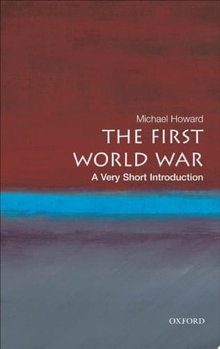 The First World War: A Very Short Introduction (Very Short Introductions)