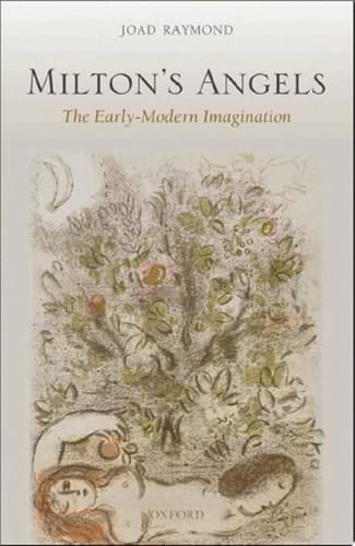 Milton's Angels: The Early-Modern Imagination
