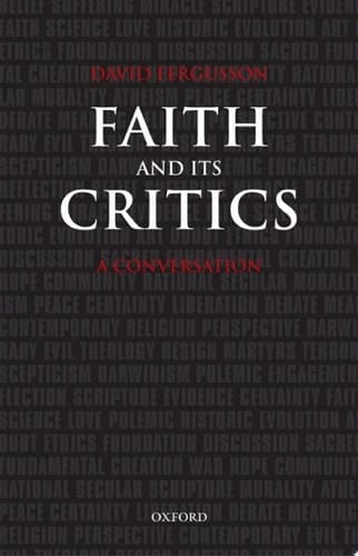 Faith and Its Critics: A Conversation (Gifford Lectures)