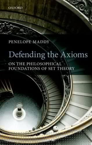 Defending the Axioms: On the Philosophical Foundations of Set Theory