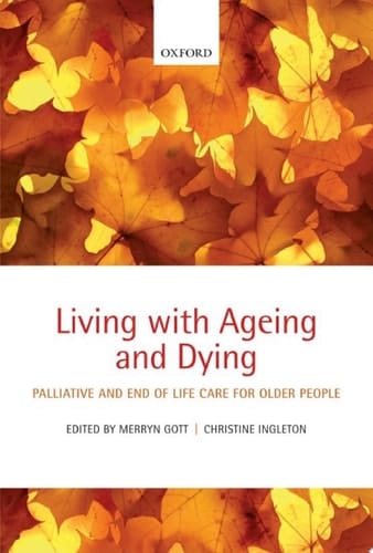 Living with Ageing and Dying: Palliative and End of Life Care for Older People