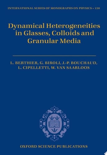 Dynamical Heterogeneities in Glasses, Colloids, and Granular Media (International Series of Monographs on Physics Book 150)