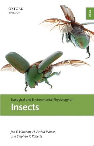 Ecological and Environmental Physiology of Insects (Ecological and Environmental Physiology Series Book 3)