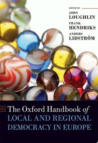 The Oxford Handbook of Local and Regional Democracy in Europe (Oxford Handbooks)