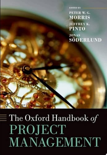 The Oxford Handbook of Project Management (Oxford Handbooks)