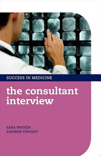 The Consultant Interview (Success in Medicine)