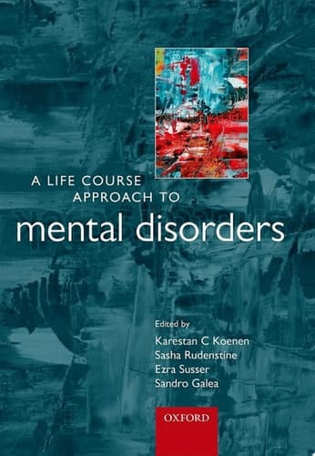 A Life Course Approach to Mental Disorders: P P (Life Course Approach to Adult Health)