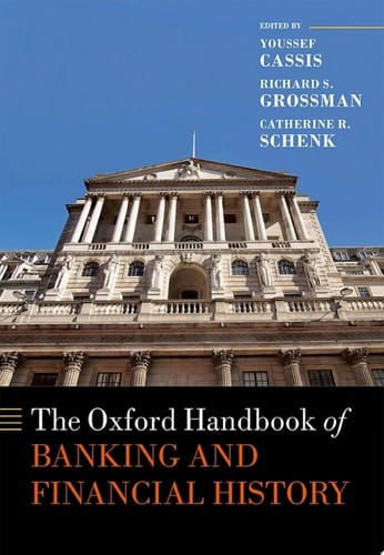 The Oxford Handbook of Banking and Financial History (Oxford Handbooks)