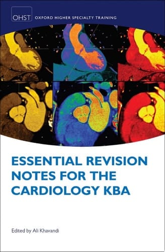 Essential Revision Notes for Cardiology KBA (Oxford Higher Specialty Training)