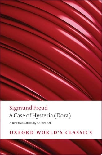 A Case of Hysteria: (Dora) (Oxford World's Classics)