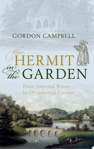 Hermit in the Garden: From Imperial Rome to Ornamental Gnome
