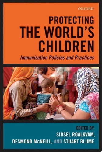 Protecting the World's Children: Immunisation policies and Practices