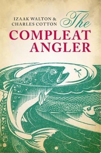 The Compleat Angler (Oxford World's Classics)