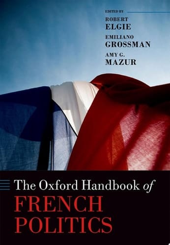 The Oxford Handbook of French Politics (Oxford Handbooks)