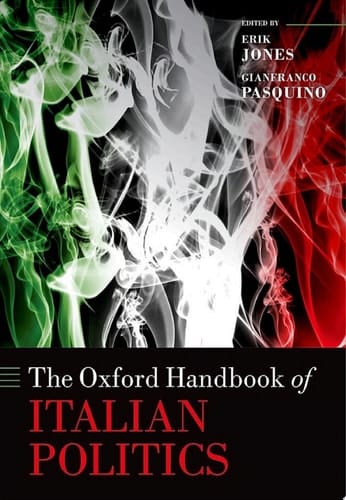 The Oxford Handbook of Italian Politics (Oxford Handbooks)