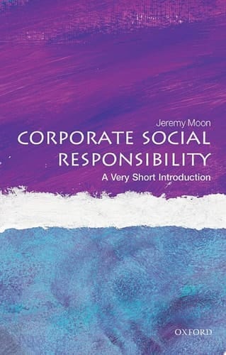 Corporate Social Responsibility: A Very Short Introduction (Very Short Introductions)