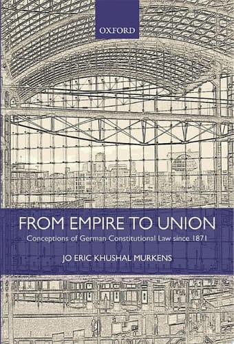 From Empire to Union: Conceptions of German Constitutional Law since 1871