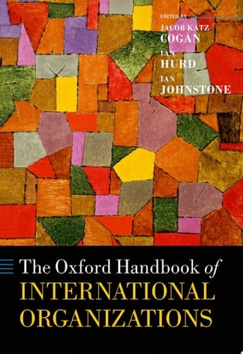 The Oxford Handbook Of International Organizations