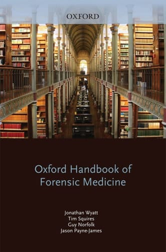 Oxford Handbook of Forensic Medicine (Oxford Medical Handbooks)