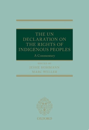 The UN Declaration on the Rights of Indigenous Peoples: A Commentary (Oxford Commentaries on International Law)