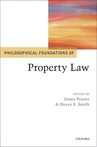 Philosophical Foundations of Property Law (Philosophical Foundations of Law)