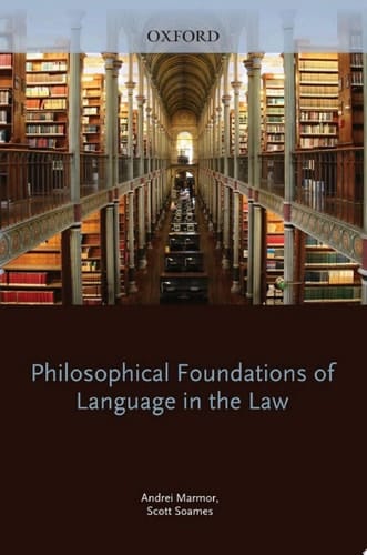 Philosophical Foundations of Language in the Law (Philosophical Foundations of Law)