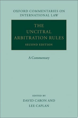 The UNCITRAL Arbitration Rules: A Commentary (Oxford Commentaries on International Law)