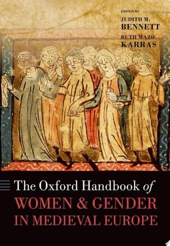 The Oxford Handbook Of Women And Gender In Medieval Europe