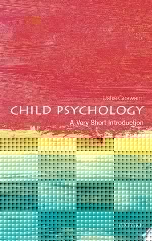 Child Psychology: A Very Short Introduction