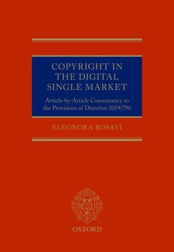 Copyright in the Digital Single Market: Article-by-Article Commentary to the Provisions of Directive 2019/790