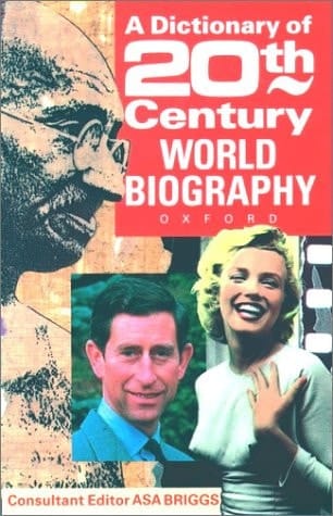 A Dictionary of Twentieth-Century World Biography
