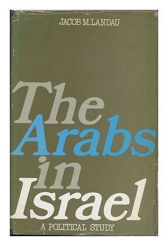 Arabs in Israel: A Political Study (Royal Institute of International Affairs Series)