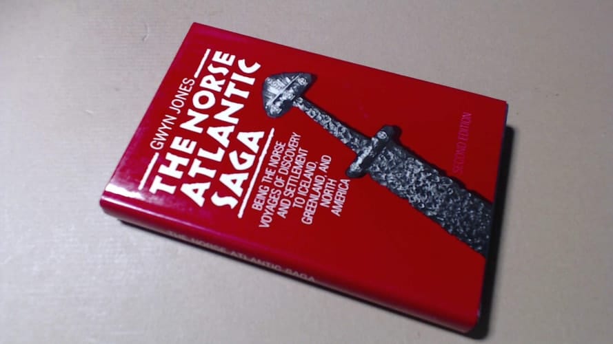 The Norse Atlantic Saga: Being the Norse Voyages of Discovery and Settlement to Iceland, Greenland, and North America