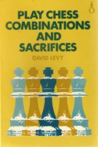 Play Chess: Combinations and Sacrifices (Oxford Chess Books)