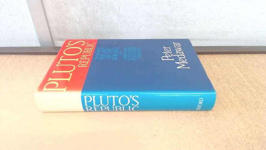 Pluto's Republic: Incorporating The Art of the Soluble and Induction and Intuition in Scientific Thought