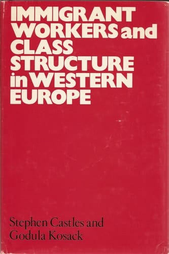 Immigrant workers and class structure in Western Europe,