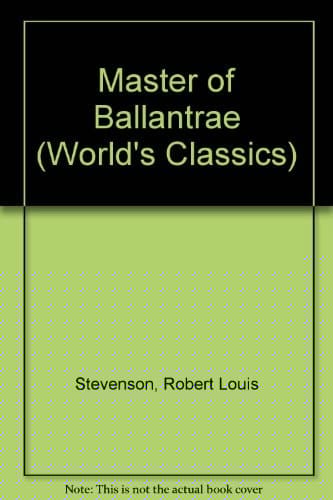 The Master of Ballantrae (World's Classics)