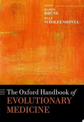 The Oxford Handbook Of Evolutionary Medicine