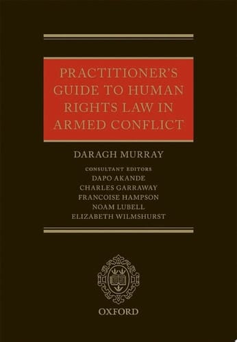 Practitioners' Guide to Human Rights Law in Armed Conflict